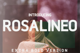 Rosalineo Extra-Bold: The Ultimate Display Font for Campaigns
